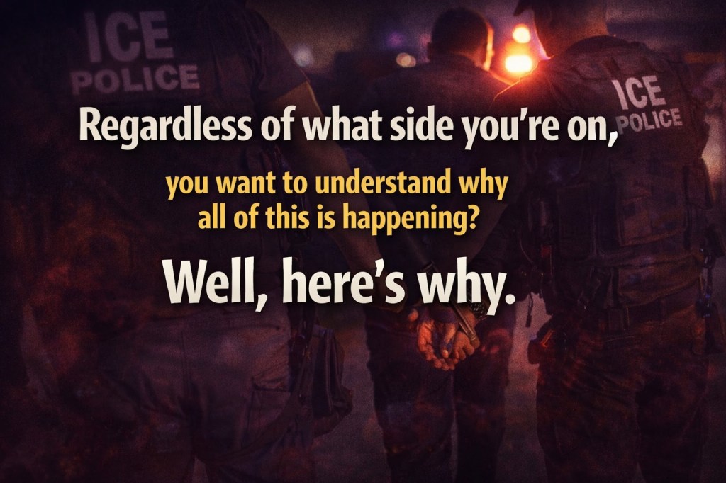 Regardless of what side you’re on, you want to understand why all of this is happening? Well, here’s&nbsp;why.